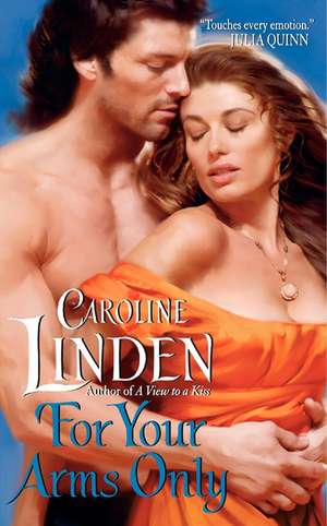 For Your Arms Only de Caroline Linden