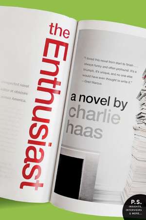 The Enthusiast: A Novel de Charlie Haas