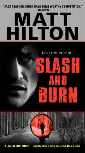 Slash and Burn de Matt Hilton