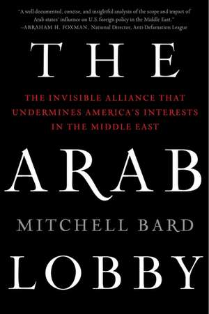 Arab Lobby, The de Mitchell Bard