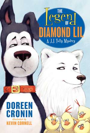 The Legend of Diamond Lil: A J.J. Tully Mystery de Doreen Cronin