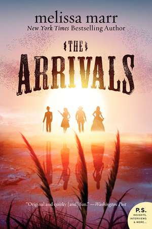 The Arrivals: A Novel de Melissa Marr