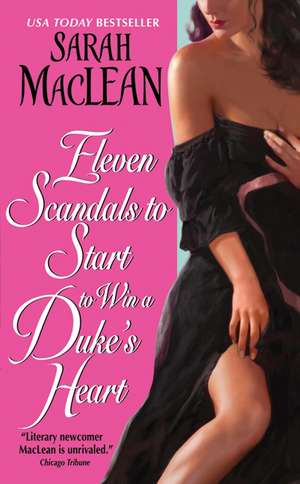 Eleven Scandals to Start to Win a Duke's Heart de Sarah MacLean