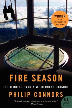 Fire Season: Field Notes from a Wilderness Lookout de Philip Connors