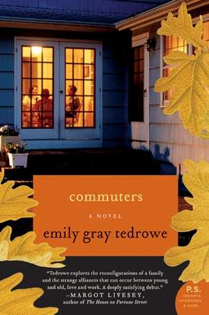 Commuters: A Novel de Emily Gray Tedrowe