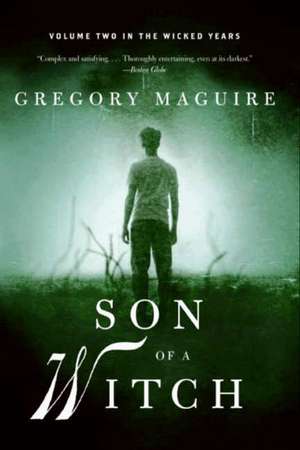 Son of a Witch: Volume Two in the Wicked Years de Gregory Maguire