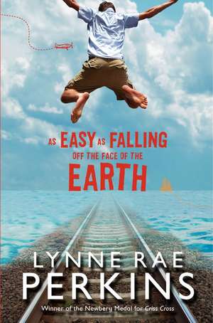 As Easy as Falling Off the Face of the Earth de Lynne Rae Perkins