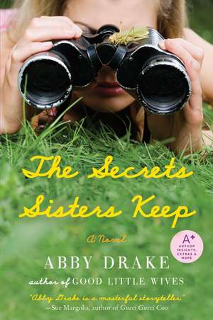 Secrets Sisters Keep, The de Abby Drake
