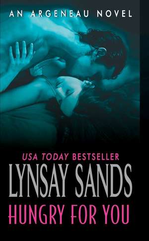 Hungry For You: An Argeneau Novel de Lynsay Sands