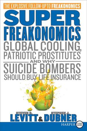 Superfreakonomics de Steven D. Levitt