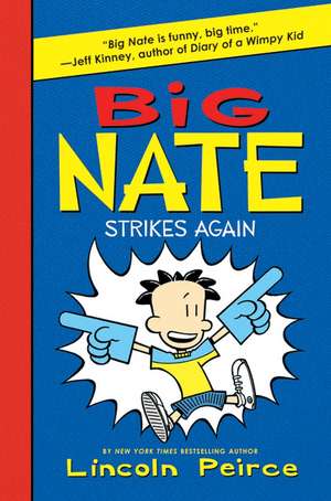 Big Nate Strikes Again de Lincoln Peirce