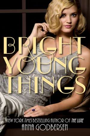 Bright Young Things de Anna Godbersen