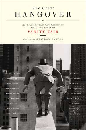 The Great Hangover: 21 Tales of the New Recession from the Pages of Vanity Fair de Vanity Fair