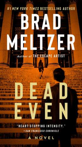 Dead Even: A Novel de Brad Meltzer