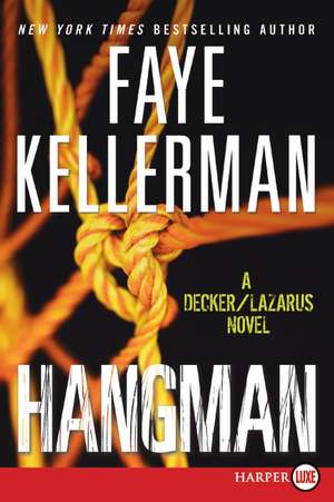 Hangman: A Decker/Lazarus Novel de Faye Kellerman