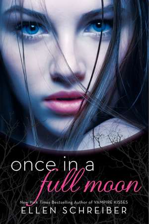 Once in a Full Moon de Ellen Schreiber