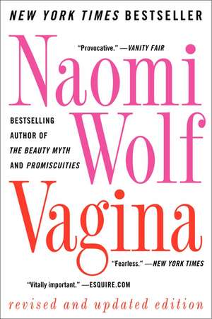 Vagina: Revised and Updated de Naomi Wolf