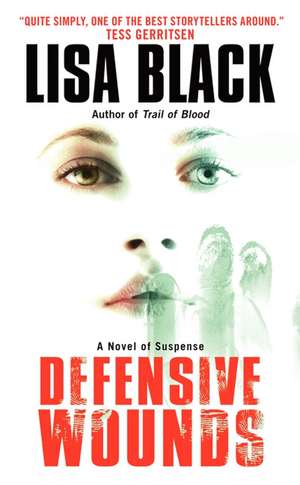 Defensive Wounds de Lisa Black