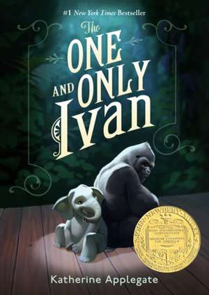 The One and Only Ivan: A Newbery Award Winner de Katherine Applegate