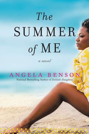 The Summer of Me: A Novel de Angela Benson