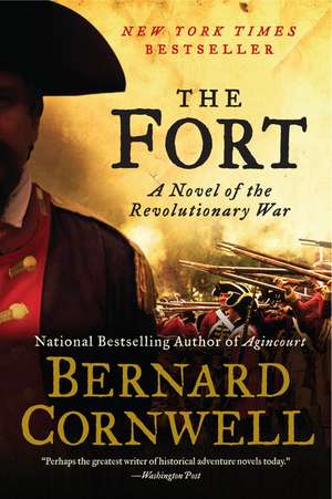 The Fort: A Novel of the Revolutionary War de Bernard Cornwell