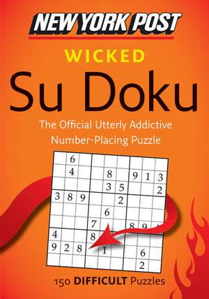 New York Post Wicked Su Doku: 150 Difficult Puzzles de HarperCollins Publishers Ltd.