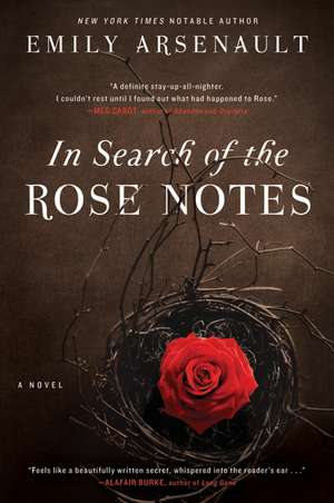 In Search of the Rose Notes: A Novel de Emily Arsenault