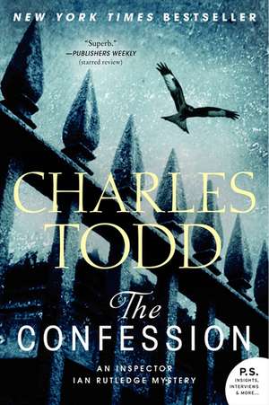 The Confession: An Inspector Ian Rutledge Mystery de Charles Todd