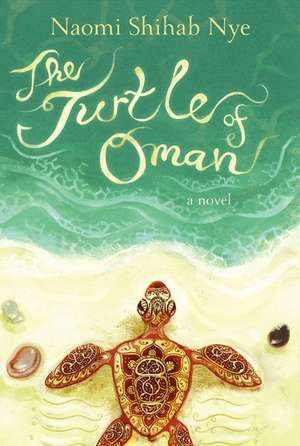 The Turtle of Oman: A Novel de Naomi Shihab Nye