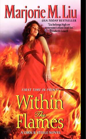 Within the Flames: A Dirk & Steele Novel de Marjorie M. Liu