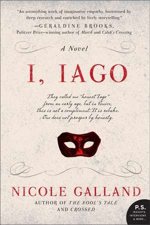 I, Iago: A Novel de Nicole Galland