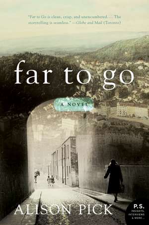 Far to Go: A Novel de Alison Pick