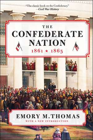 Confederate Nation, The de Emory M. Thomas