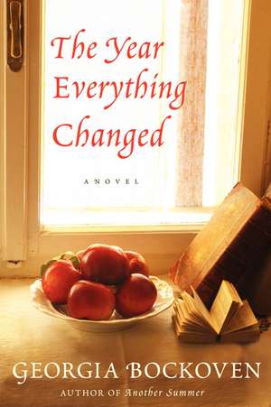 The Year Everything Changed: A Novel de Georgia Bockoven