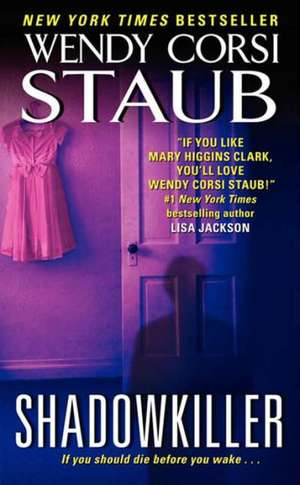 Shadowkiller de Wendy Corsi Staub