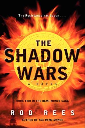 The Shadow Wars: Book Two in the Demi-Monde Saga de Rod Rees