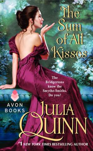 The Sum of All Kisses: A Smythe-Smith Quartet de Julia Quinn