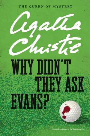 Why Didn't They Ask Evans? de Agatha Christie