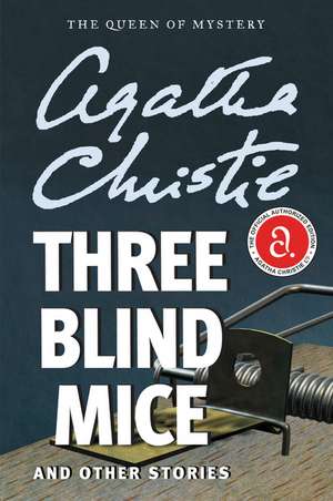 Three Blind Mice and Other Stories de Agatha Christie