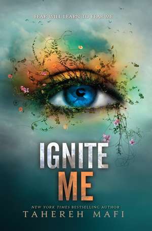 Ignite Me de Tahereh Mafi