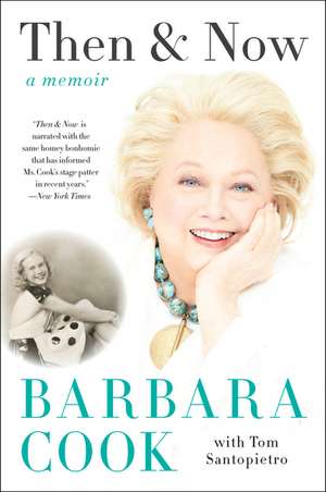 Then and Now: A Memoir de Barbara Cook