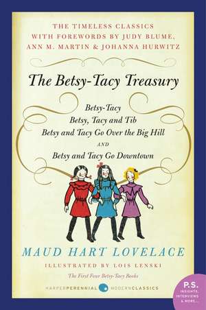 The Betsy-Tacy Treasury: The First Four Betsy-Tacy Books de Maud Hart Lovelace