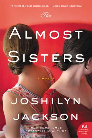 The Almost Sisters: A Novel de Joshilyn Jackson