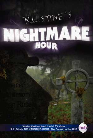 Nightmare Hour TV Tie-in Edition de R. L. Stine