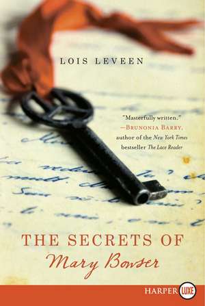 The Secrets of Mary Bowser: A Novel de Lois Leveen