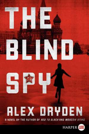 The Blind Spy de Alex Dryden