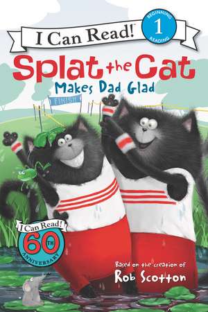 Splat the Cat Makes Dad Glad de Rob Scotton