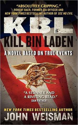Kbl: Kill Bin Laden de John Weisman