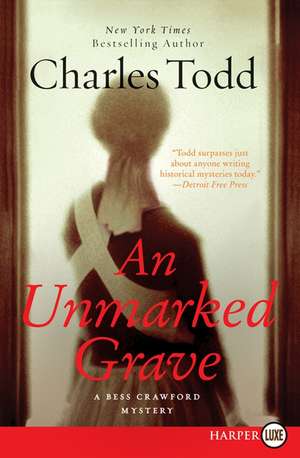 Unmarked Grave LP, An: A Bess Crawford Mystery de Charles Todd