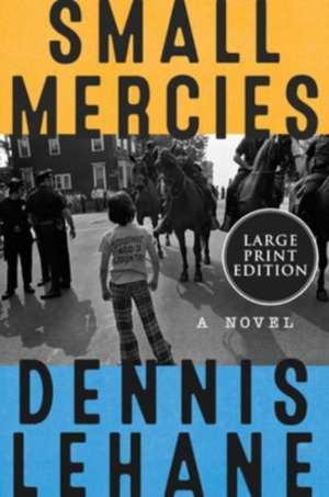 Small Mercies de Dennis Lehane
